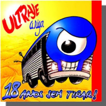 Ultraje a Rigor 1999 - 18 Anos Sem Tirar - Na escolha de 10 álbuns musicais, 10 filmes ou desenhos, o Pen-Drive será grátis...Aproveite!