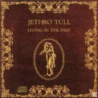 Jethro Tull 1972 - Living in the Past - Na escolha de 10 álbuns musicais, 10 filmes ou desenhos, o Pen-Drive será grátis...Aproveite!