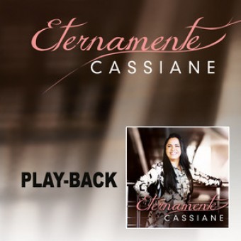 Evangélica - Cassiane 2015 - Eternamente (PLAY-BACK) - Na escolha de 10 álbuns musicais, 10 filmes ou desenhos, o Pen-Drive será grátis...Aproveite!