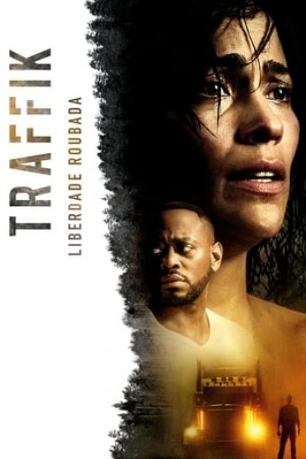 2018 Traffik - Liberdade Roubada (Dublado) - Na Escolha de 10 filmes ou desenhos, o Pen-Drive será grátis...Aproveite!