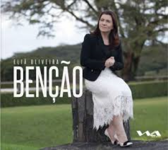 Elia Oliveira 2018 - Benção - Na Escolha de 10 álbuns musicais, 10 filmes ou desenhos, o Pen-Drive será grátis...Aproveite!