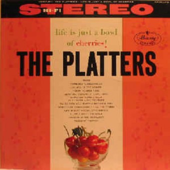 The Platters 1961 - The Platters Life Is Just A Bowl Of Cherries! - Na escolha de 10 álbuns musicais, 10 filmes ou desenhos, o Pen-Drive será grátis...Aproveite!