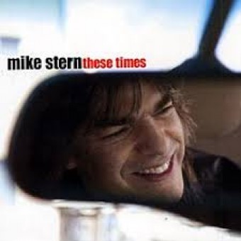 Mike Stern 2003 - These Times - Na escolha de 10 álbuns musicais, 10 filmes ou desenhos, o Pen-Drive será grátis...Aproveite!