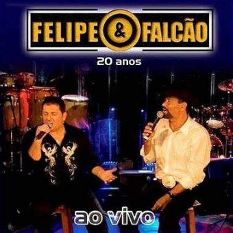 Felipe & Falcão 2006 - VOL. 11  20 Anos Ao Vivo - Na Escolha de 10 álbuns musicas o Pen-Drive será grátis...Aproveite!