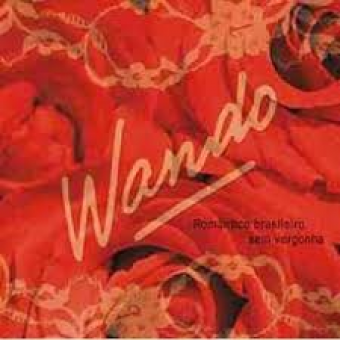 Wando 2005 - Romântico Brasileiro Sem Vergonha - Na escolha de 10 álbuns musicais, 10 filmes ou desenhos, o Pen-Drive será grátis...Aproveite!