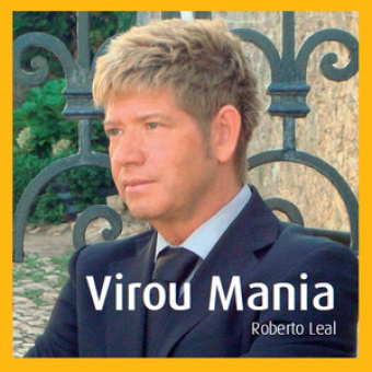 Roberto Leal 2010 - Virou Mania - Na compra de 10 álbuns musicais, 10 filmes ou desenhos, o Pen-Drive será grátis...Aproveite!