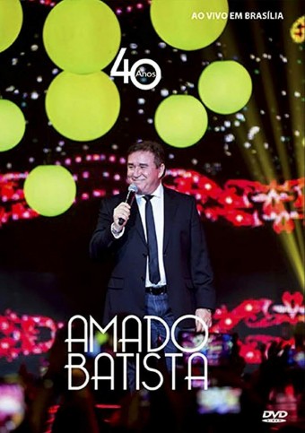 Amado Batista (VIDEO) - 40 Anos Ao Vivo Em Brasília (2016) - Na Escolha de 10 álbuns musicais, 10 filmes ou desenhos, o Pen-Drive será grátis...Aproveite!