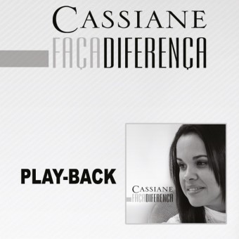 Evangélica - Cassiane 2015 - Faca Diferença (PLAY-BACK) - Na escolha de 10 álbuns musicais, 10 filmes ou desenhos, o Pen-Drive será grátis...Aproveite!
