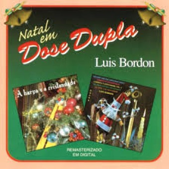 Luis Bordon - Natal em Dose Dupla - Na Escolha de 10 álbuns musicais, 10 filmes ou desenhos, o Pen-Drive será grátis...Aproveite!