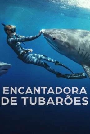 2025 Encantadora de Tubarões (Documentário) (Dublado) - *Na Escolha de 10 filmes ou desenhos, o Pen-Drive será grátis...Aproveite!