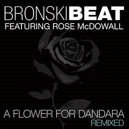 Bronski Beat 2017 - A Flower for Dandara Remixed - Na escolha de 10 álbuns musicais, 10 filmes ou desenhos, o Pen-Drive será grátis...Aproveite!