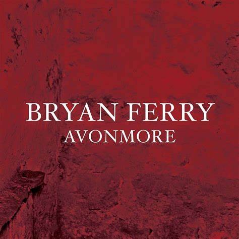 Bryan Ferry 2014 - Avonmore - Na escolha de 10 álbuns musicais, 10 filmes ou desenhos, o Pen-Drive será grátis...Aproveite!