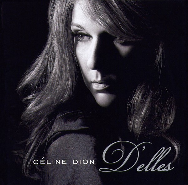 Celine Dion 2007 - D_elles (Collector_s Edition) - Na escolha de 10 álbuns musicais, 10 filmes ou desenhos, o Pen-Drive será grátis...Aproveite!