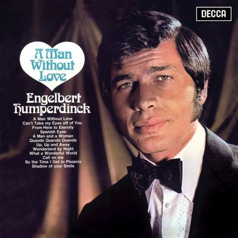 Engelbert Humperdinck 1968 - A Man Without Love - Na escolha de 15 álbuns musicais, 15 filmes ou desenhos, o Pen-Drive será grátis...Aproveite!