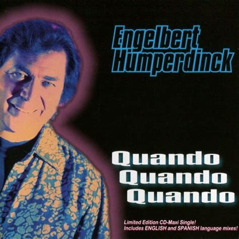 Engelbert Humperdinck 1998 - Quando Quando Quando - Na escolha de 15 álbuns musicais, 15 filmes ou desenhos, o Pen-Drive será grátis...Aproveite!