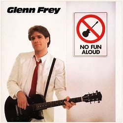Glenn Frey 1982 - No Fun Aloud - Na escolha de 15 álbuns musicais, 15 filmes ou desenhos, o Pen-Drive será grátis...Aproveite!