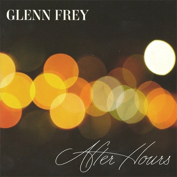 Glenn Frey 2012 - After Hours (Deluxe) - Na escolha de 15 álbuns musicais, 15 filmes ou desenhos, o Pen-Drive será grátis...Aproveite!