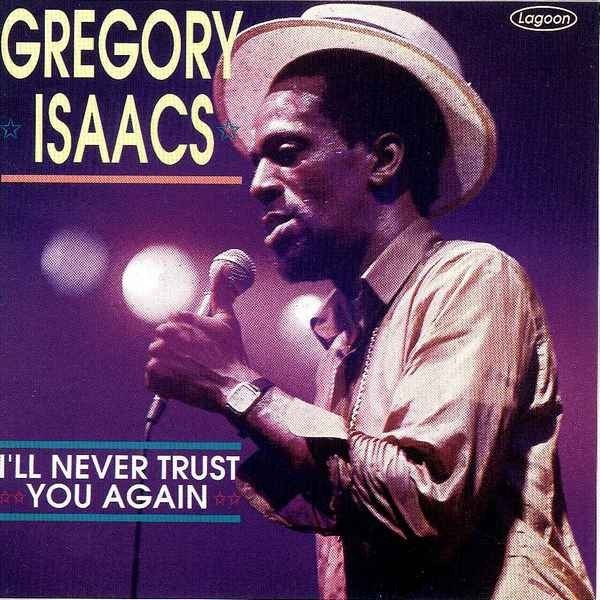 Gregory Isaacs 1994 - I_ll Never Trust You Again - Na Escolha de 15 álbuns musicais e Video, o Pen-Drive será grátis...Aproveite!