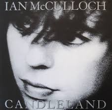 Ian McCulloch 1989 - Candleland - Na Escolha de 15 álbuns musicais e Video, o Pen-Drive será grátis...Aproveite!