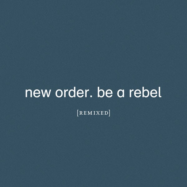 New Order 2021 - Be a Rebel Remixed - Na Escolha de 15 álbuns musicais e Video, o Pen-Drive será grátis...Aproveite!