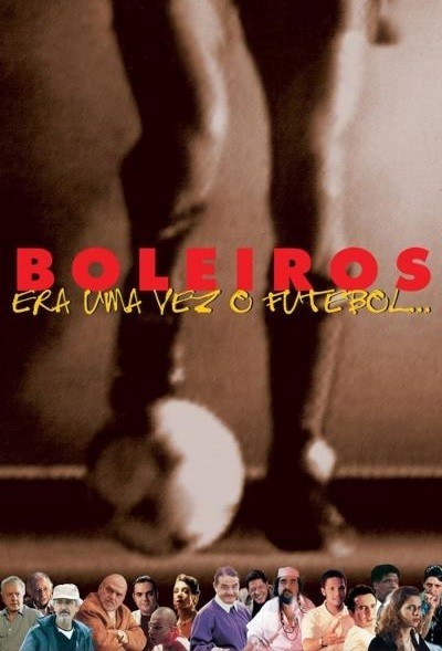 1998 Boleiros 1 - Era Uma Vez o Futebol (Nacional) - *Na Escolha de 10 filmes ou desenhos, o Pen-Drive será grátis...Aproveite!